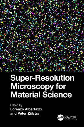 Super-Resolution Microscopy for Material Science Lorenzo Albertazzi 9781032116082