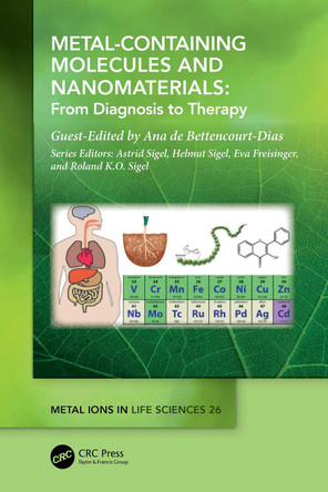 Metal-Containing Molecules and Nanomaterials: From Diagnosis to Therapy Ana de Bettencourt-Dias 9781032422169
