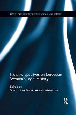 New Perspectives on European Women's Legal History by Sara L. Kimble