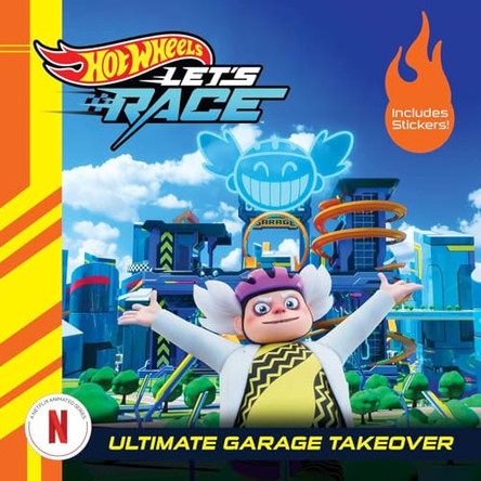 Hot Wheels Let's Race: Ultimate Garage Takeover by Eric Geron 9781640365605