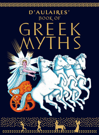 Ingri and Edgar Parin D'Aulaire's Book of Greek Myths by Ingri D'Aulaire