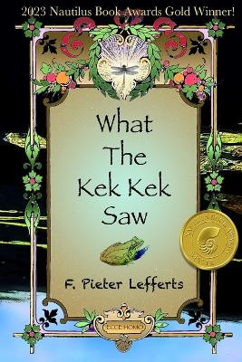 What the Kek Kek Saw by Pieter Lefferts 9781737873150