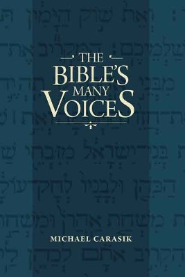 The Bible's Many Voices by Michael Carasik 9780827609358