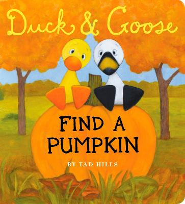 Duck & Goose, Find a Pumpkin (Oversized Board Book) by Tad Hills
