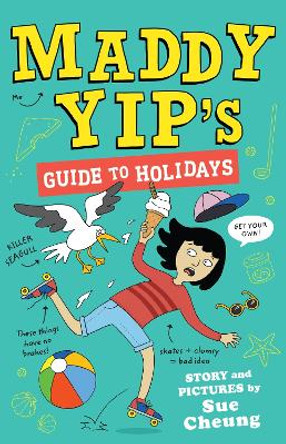 Maddy Yip's Guide to Holidays by Sue Cheung