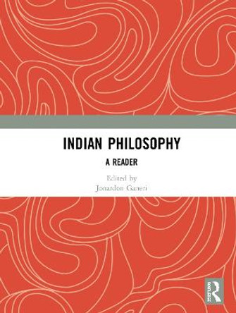Indian Philosophy: A Reader by Jonardon Ganeri