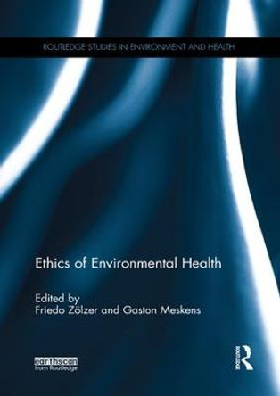 Ethics of Environmental Health by Friedo Zolzer