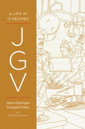 JGV: A Life in 12 Recipes by Jean-Georges Vongerichten