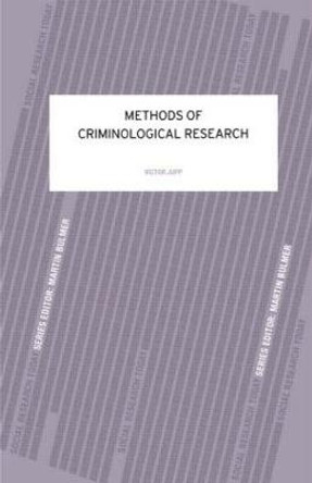 Methods of Criminological Research by Victor R. Jupp