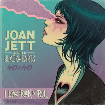 Joan Jett & The Blackhearts 40x40: Bad Reputation / I Love Rock-n-Roll: Bad Reputation / I Love Rock-n-Roll by Stone Jazzlyn
