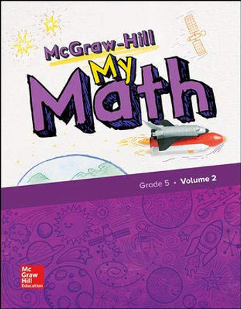 McGraw-Hill My Math, Grade 5, Student Edition, Volume 2 by McGraw Hill 9780079057662