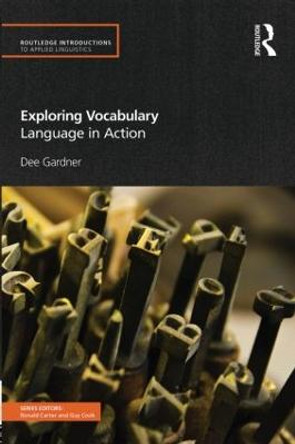 Exploring Vocabulary: Language in Action by Dee Gardner