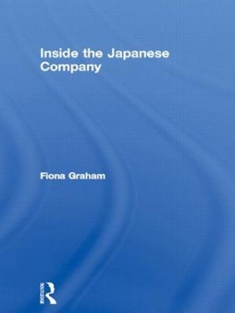 Inside the Japanese Company by Fiona (Fiona Caroline) Graham