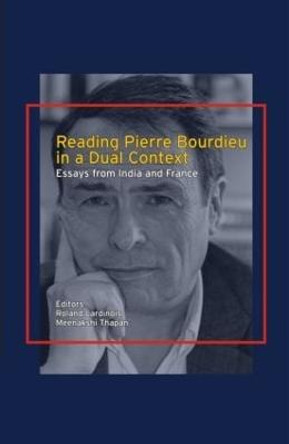 Reading Pierre Bourdieu in a Dual Context: Essays from India and France by Roland Lardionis