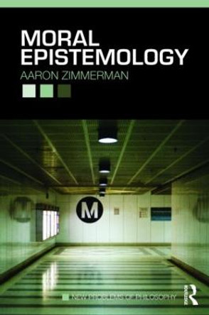 Moral Epistemology by Aaron Zimmerman