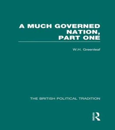 Much Governed Nation Pt 1 Vol 3 by W. H. Greenleaf