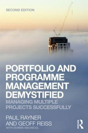 Portfolio and Programme Management Demystified: Managing Multiple Projects Successfully by Geoff Reiss