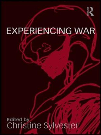 Experiencing War by Christine Sylvester