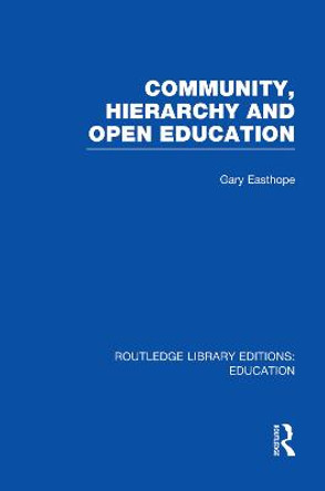 Community, Hierarchy and Open Education by Gary Easthope