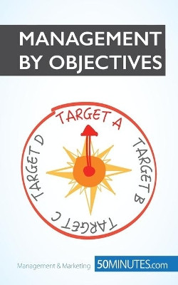 Management by Objectives: The key to motivating employees and reaching your goals by  9782806269331
