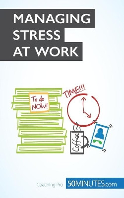 The Key to Managing Stress at Work: Say NO! to stress at work by  9782806269362
