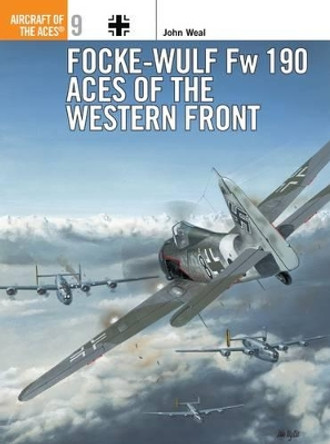 Focke-Wulf Fw 190 Aces of the Western Front by John Weal 9781855325951