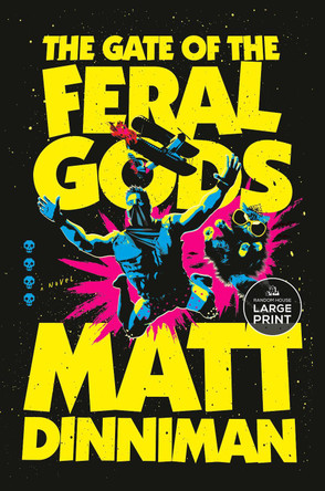 The Gate of the Feral Gods by Matt Dinniman 9798217287192