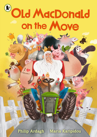 Old MacDonald on the Move: Guaranteed fun by the Roald Dahl Funny Prize-winning author Philip Ardagh 9781529530582