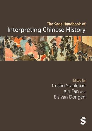The Sage Handbook of Interpreting Chinese History Kristin Stapleton 9781529623222 The Sage Handbook of Interpreting Chinese History Kristin Stapleton 9781529623222