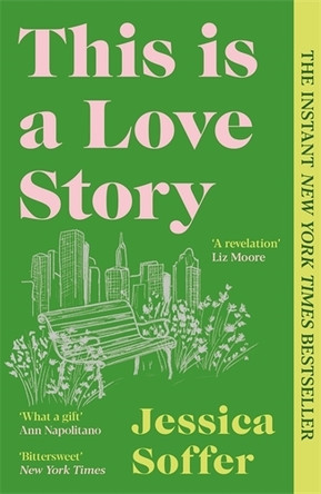 This Is a Love Story: The instant New York Times bestseller Jessica Soffer 9781805224945