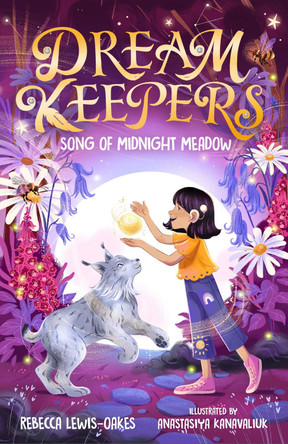 Dream Keepers: Song of Midnight Meadow Rebecca Lewis-Oakes 9781800787018