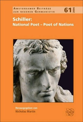Schiller: National Poet - Poet of Nations: A Birmingham Symposium by Nicholas Martin 9789042020030