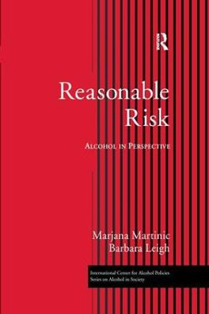 Reasonable Risk: Alcohol in Perspective by Marjana Martinic