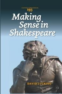 Making Sense in Shakespeare by David Lucking 9789042035027