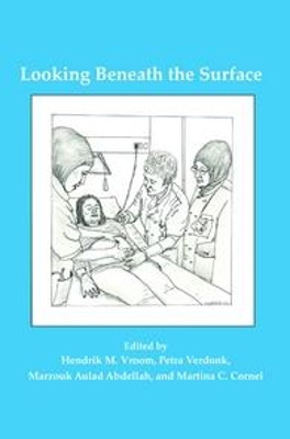 Looking Beneath the Surface: Medical Ethics from Islamic and Western Perspectives by Hendrik M. Vroom 9789042037304