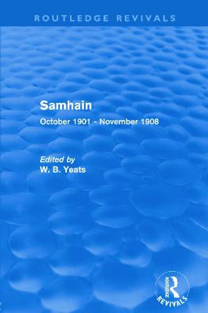 Samhain: October 1901 - November 1908 by W. B. Yeats