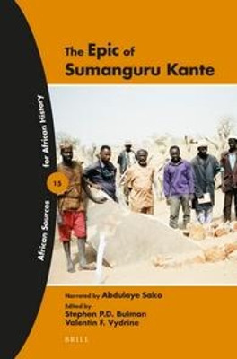The Epic of Sumanguru Kante by Stephen Bulman 9789004347960