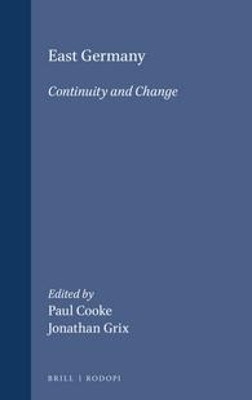 East Germany: Continuity and Change by Paul Cooke 9789042005693