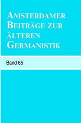 Amsterdamer Beitrage zur alteren Germanistik, Band 65 (2009) by Erika Langbroek 9789042025752