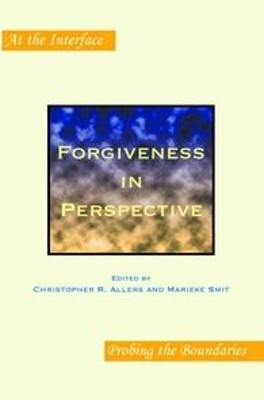 Forgiveness in Perspective by Christopher R. Allers 9789042029958