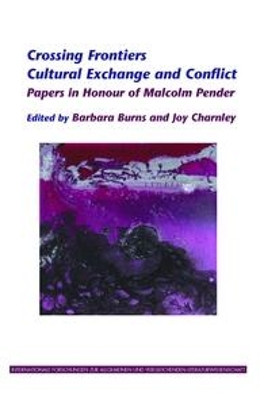 Crossing Frontiers: Cultural Exchange and Conflict by Barbara Burns 9789042029972