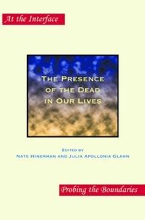 The Presence of the Dead in Our Lives by Nate Hinerman 9789042035775