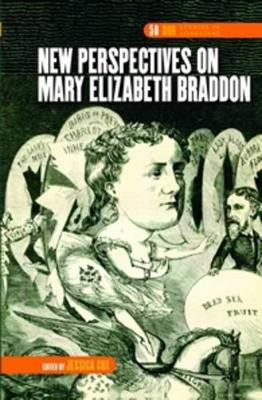 New Perspectives on Mary Elizabeth Braddon by Jessica Cox 9789042035799