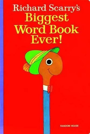 Richard Scarry's Biggest Word Book Ever! by Richard Scarry 9780394873749