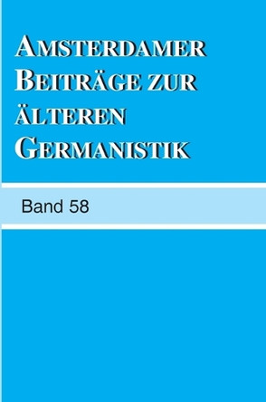 Amsterdamer Beiträge zur älteren Germanistik, Band 58 (2003) by Erika Langbroek 9789042008380