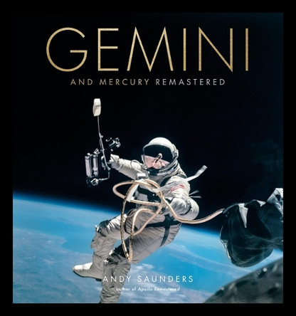 Gemini and Mercury Remastered by Andy Saunders 9780762488346