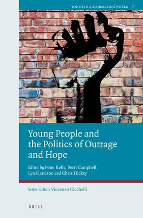 Young People and the Politics of Outrage and Hope by Peter Kelly 9789004447097