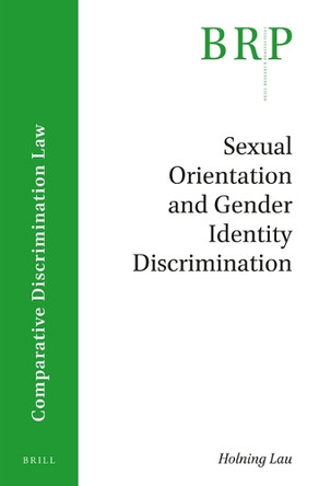 Sexual Orientation and Gender Identity Discrimination by Holning Lau 9789004345485