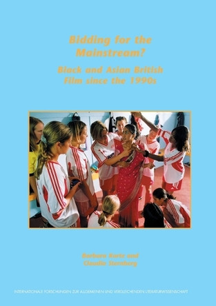 Bidding for the Mainstream?: Black and Asian British Film since the 1990s by Barbara Korte 9789042010383