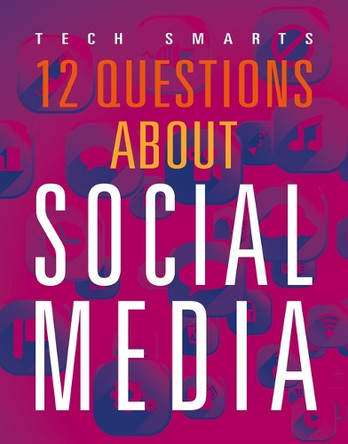 12 Questions about Social Media by Marne Ventura 9781644668511